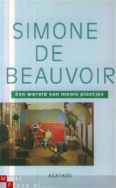Beauvoir, Simone de ; Een wereld van mooie plaatjes