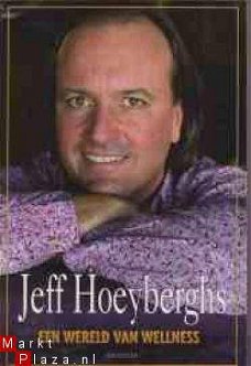 Een wereld van wellness, Jeff Hoeyberghs