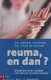 Reuma, en dan? Dr.Xavier Janssens, Dr.Filip De Keyser, - 1 - Thumbnail