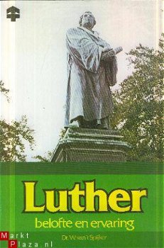 Spijker, W van 't ; Luther, belofte en ervaring - 1