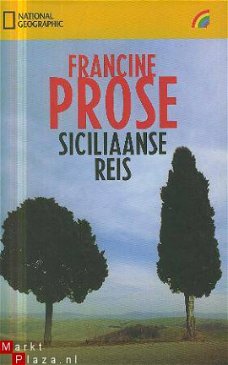 Prose, Francine; Siciliaanse Reis