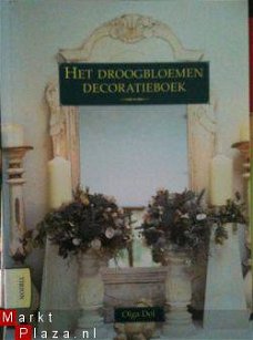 Het droogbloemen decoratieboek, Olga Dol,
