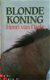 Blonde Koning, Henri Van Daele, - 1 - Thumbnail