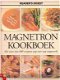 Magnetron kookboek. Meer dan 600 recepten stap voor stap uit - 1 - Thumbnail