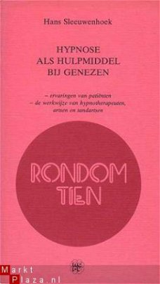 Hypnose als hulpmiddel bij genezen. Ervaringen van pati�nten