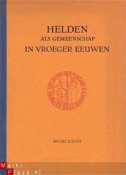 Helden als gemeenschap in vroeger eeuwen van de oudste tijd - 1