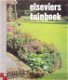 Elseviers tuinboek. Alles over aanleg en onderhoud van de tu - 1 - Thumbnail