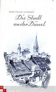 Die Stadt an der D�ssel. Mit 20 Kunstdrucktafeln - 1