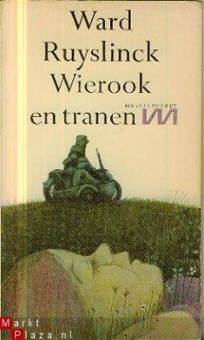 Ruyslinck, Ward; Wierook en tranen