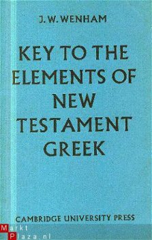 Wenham, JW; The Elements of New Testament Greek + Key - 1
