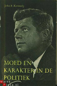 Kennedy, John F ; Moed en karakter in de politiek - 1