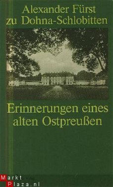 Dohna-Schlobitten, A. zu ; Erinnerungen eines altes Ostpreus