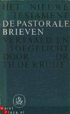 Kruijf, Th. de ; De pastorale brieven