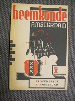 Heemkunde Amsterdam deel II Klockmuzyck 't'Amsterdam - 1