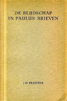 Plenter, JD : De blijdschap in Paulus' Brieven