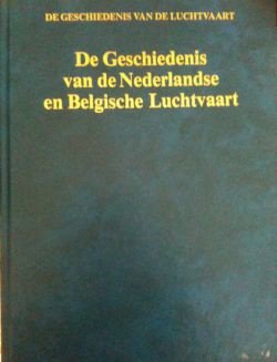 De geschiedenis van de Nederlandse en Belgische Luchtvaart, - 1