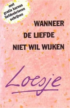 Wanneer de liefde niet wil wijken. Met gratis kursus liefdes - 1