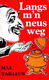 Langs m`n neus weg - 1 - Thumbnail