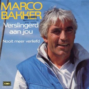 Marco Bakker : Verslingerd aan jou (1984) - 0