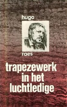 Raes, Hugo ; Trapezewerk in het luchtledige - 1