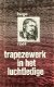 Raes, Hugo ; Trapezewerk in het luchtledige - 1 - Thumbnail