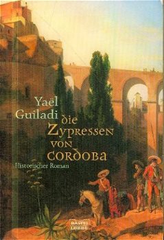 Guiladi, Yael ; Die Zypressen von Cordoba - 1