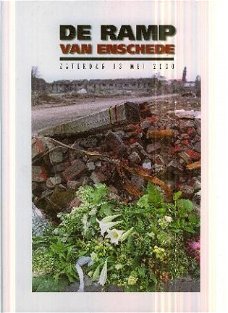 Tubantia; De ramp van Enschede. Zaterdag 13 mei 2000