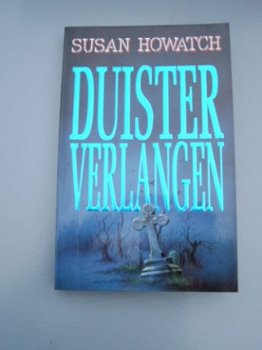 Duister verlangen. SUSAN HOWATCH. - 1