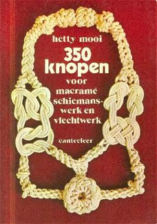 Mooi, Hetty ; 350 knopen