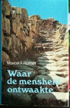 Waar de mensheid ontwaakte, Marcel F.Homet - 1