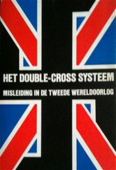 Het double-cross systeem misleiding in de Tweede Wereldoorlo - 1