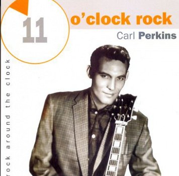 cd - Carl PERKINS - 11 o 'Clock Rock - (new) - 1