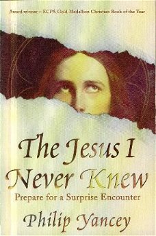 Yancey, Philip ; The Jesus I never knew
