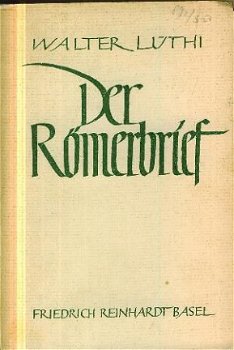 Lüthi, Walter ; Der Römerbrief - 1