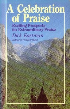 Eastman, Dick ; Exciting prospects for Extraordinary Praise