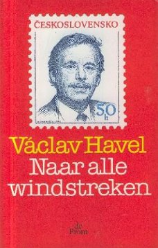 Havel, Vaclav; Naar alle windstreken