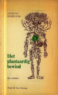 Hamelink, Jacques; Het plantaardig bewind, zes verhalen
