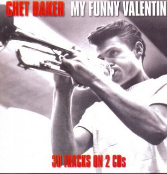 2 cd's - Chet BAKER - My funny Valentine - (new) - 1