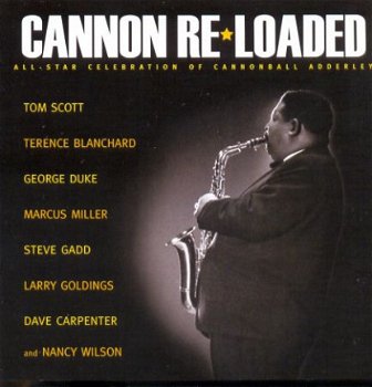 cd-Cannon Re-loaded -All-star tribute to Cannonball Adderley - 1