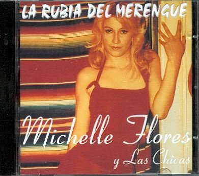 cd - Michelle FLORES y Las Chicas - La Rubia Del Merengue - 1