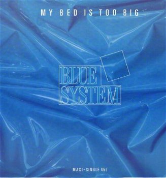 * MAXI SINGLE * BLUE SYSTEM * MY BED IS TOO BIG * - 1