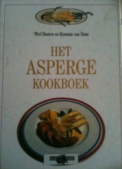 Het asperge kookboek, Wiel Basten en Herman van Ham, - 1