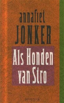 Jonker, Annafiet ; Als honden van stro - 1