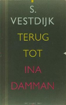Vestdijk, S ; Terug tot Ina Damman