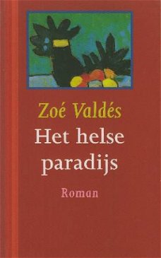 Valdés, Zoë ; Het helse paradijs