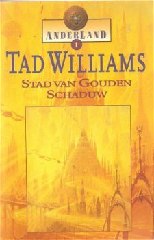 Tad Williams - Stad van Gouden Schaduw - 1