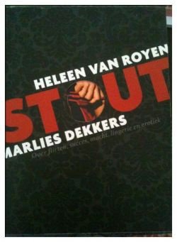 Stout, Marlies Dekkers, Heleen Van Roy, - 1