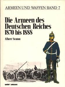 Albert Seaton - Die Armeen des Deutschen Reiches 1870-1888 - nr. 1
