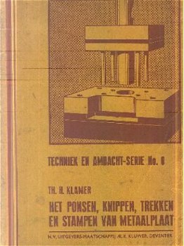 Klamer, Th. H.; Het ponsen, knippen, trekken en stampen van - 1