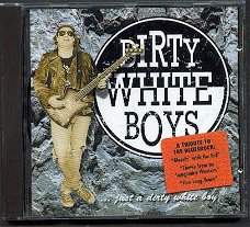 cd - DIRTY WHITE BOYS - .Just a dirty white boy